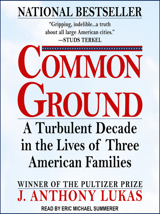 Title details for Common Ground by J. Anthony Lukas - Wait list